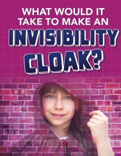 Cover What would it Take to Make an Invisibility Cloak? (eBook, PDF)