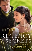 Regency Secrets: Breaking The Marriage Rules: Beguiling the Duke (Breaking the Marriage Rules) / Awakening the Duchess (eBook, ePUB)