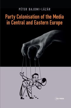 Cover Party Colonisation of the Media in Central and Eastern Europe (eBook, PDF)