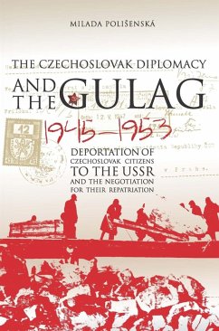 Czechoslovak Diplomacy and the Gulag (eBook, PDF) - Polisenska, Milada