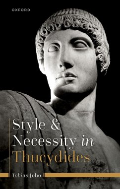 Style and Necessity in Thucydides (eBook, ePUB) - Joho, Tobias