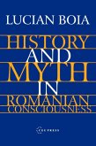 History and Myth in Romanian Consciousness (eBook, PDF)