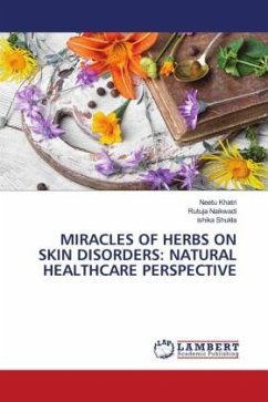 MIRACLES OF HERBS ON SKIN DISORDERS: NATURAL HEALTHCARE PERSPECTIVE