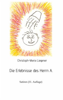 Die Erlebnisse des Herrn A. - Liegener, Christoph-Maria