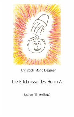 Die Erlebnisse des Herrn A. - Liegener, Christoph-Maria