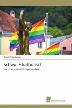schwul + katholisch - Schorberger, Gregor