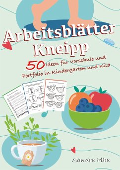 KitaFix-Kreativ: Arbeitsblätter Kneipp (50 Ideen für Vorschule und Portfolio in Kindergarten und Kita) - Plha, Sandra