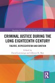 Criminal Justice During the Long Eighteenth Century