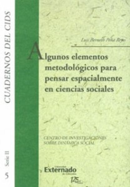 Algunos elementos metodológicos para pensar espacialmente en ciencias sociales (eBook, PDF) Algunos elementos metodológicos para pensar espacialmente en ciencias sociales (eBook, PDF)