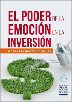 Poder de la emoción en la inversión (eBook, PDF) - Cisneros, Andrés