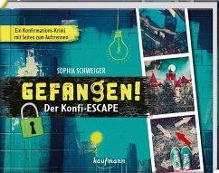 Gefangen! - Der Konfi-Escape - Schweiger, Sophia