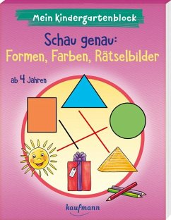 Mein Kindergartenblock - Schau genau: Formen, Farben, Rätselbilder - Lückel, Kristin