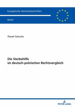 Die Sterbehilfe im deutsch-polnischen Rechtsvergleich - Pawel, Szlucho
