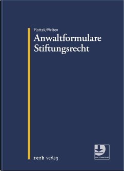 Anwaltformulare Stiftungsrecht - Plottek, Pierre;Weiten, Philipp