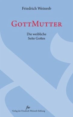 GottMutter - Weinreb, Friedrich