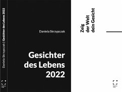 Gesichter des Lebens 2022 - Zeig der Welt dein Gesicht - Skrzypczak, Daniela