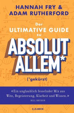 Der ultimative Guide zu absolut Allem* (*gekürzt) - Fry, Hannah;Rutherford, Adam