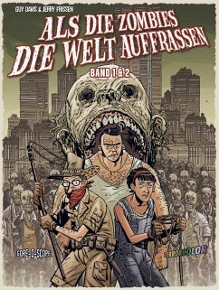 Als die Zombies die Welt Auffraßen: Gesamtausgabe - Davis, Guy