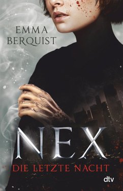 Nex - Die letzte Nacht (eBook, ePUB) - Berquist, Emma