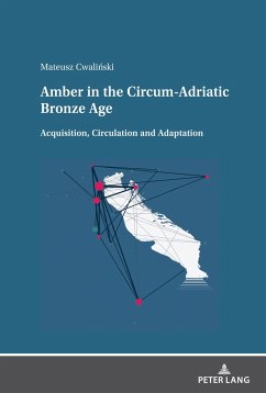 Amber in the Circum-Adriatic Bronze Age - Cwalinski, Mateusz
