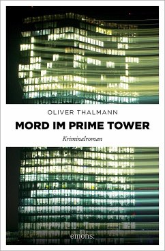 Mord im Prime Tower - Thalmann, Oliver
