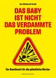 Das Baby ist nicht das verdammte Problem - Bild 1