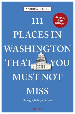 111 Places in Washington That You Must Not Miss - Seiger, Andrea