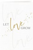 Grußkarte mit Kuvert - Let love grow