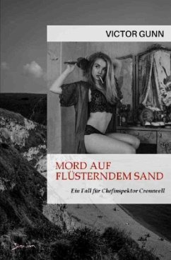 MORD AUF FLÜSTERNDEM SAND - EIN FALL FÜR CHEFINSPEKTOR CROMWELL - Gunn, Victor