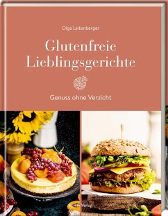 Glutenfreie Lieblingsgerichte - Laitenberger, Olga