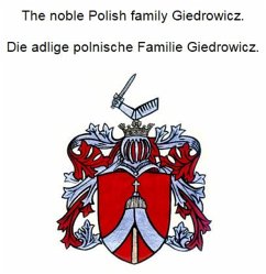 The noble Polish family Giedrowicz. Die adlige polnische Familie Giedrowicz. (eBook, ePUB)