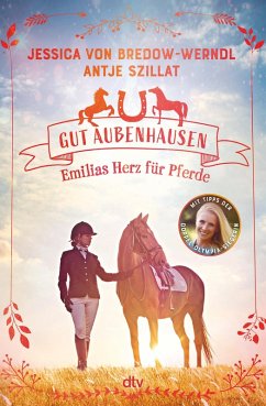 Gut Aubenhausen - Emilias Herz für Pferde (eBook, ePUB) - Bredow-Werndl, Jessica von; Szillat, Antje