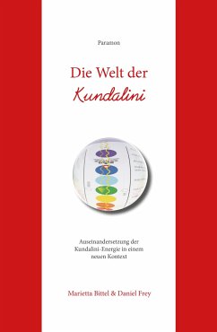Die Welt der Kundalini - Bittel, Marietta;Frey, Daniel