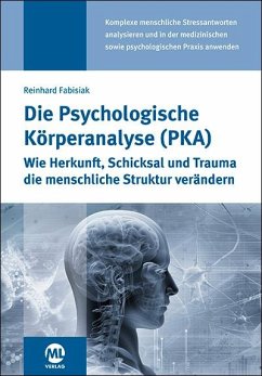 Die Psychologische Körperanalyse (PKA) - Fabisiak, Reinhard