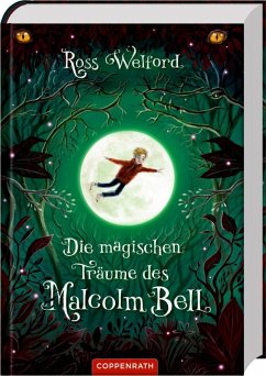 Die magischen Träume des Malcolm Bell - Welford, Ross