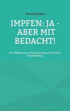 Impfen: Ja - aber mit Bedacht!