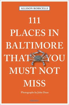 111 Places in Baltimore That You Must Not Miss - Robicelli, Allison