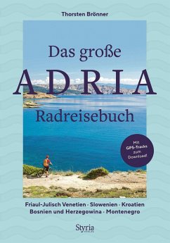 Das große Adria Radreisebuch - Brönner, Thorsten
