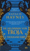 A Thousand Ships - Die Heldinnen von Troja (eBook, ePUB)