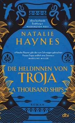 A Thousand Ships - Die Heldinnen von Troja (eBook, ePUB) - Haynes, Natalie