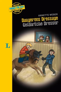 Langenscheidt Krimis für Kids - Dangerous Dressage - Gefährliche Dressur - Weber, Annette