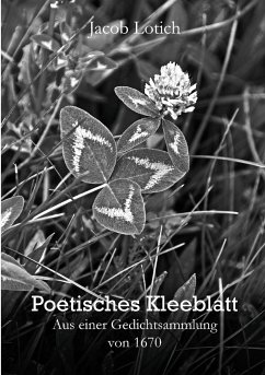 Poetisches Kleeblatt - Lotich, Jacob