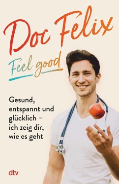Doc Felix - Feel good (eBook, ePUB) - Berndt, Felix M.