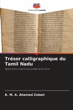 Trésor calligraphique du Tamil Nadu - Zubair, K. M. A. Ahamed