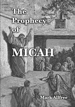 The Prophecy of Micah - Allfree, Mark