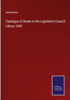 Catalogue of Books in the Legislative Council Library 1859 - Anonymous