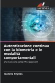 Autenticazione continua con la biometria e le modalità comportamentali