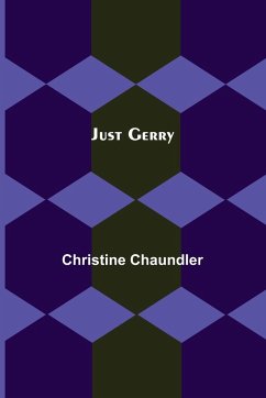 Just Gerry - Chaundler, Christine