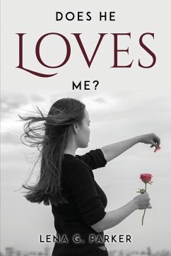 DOES HE LOVES ME? - Lena G. Parker