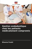 Gestion endodontique chez les patients médicalement compromis